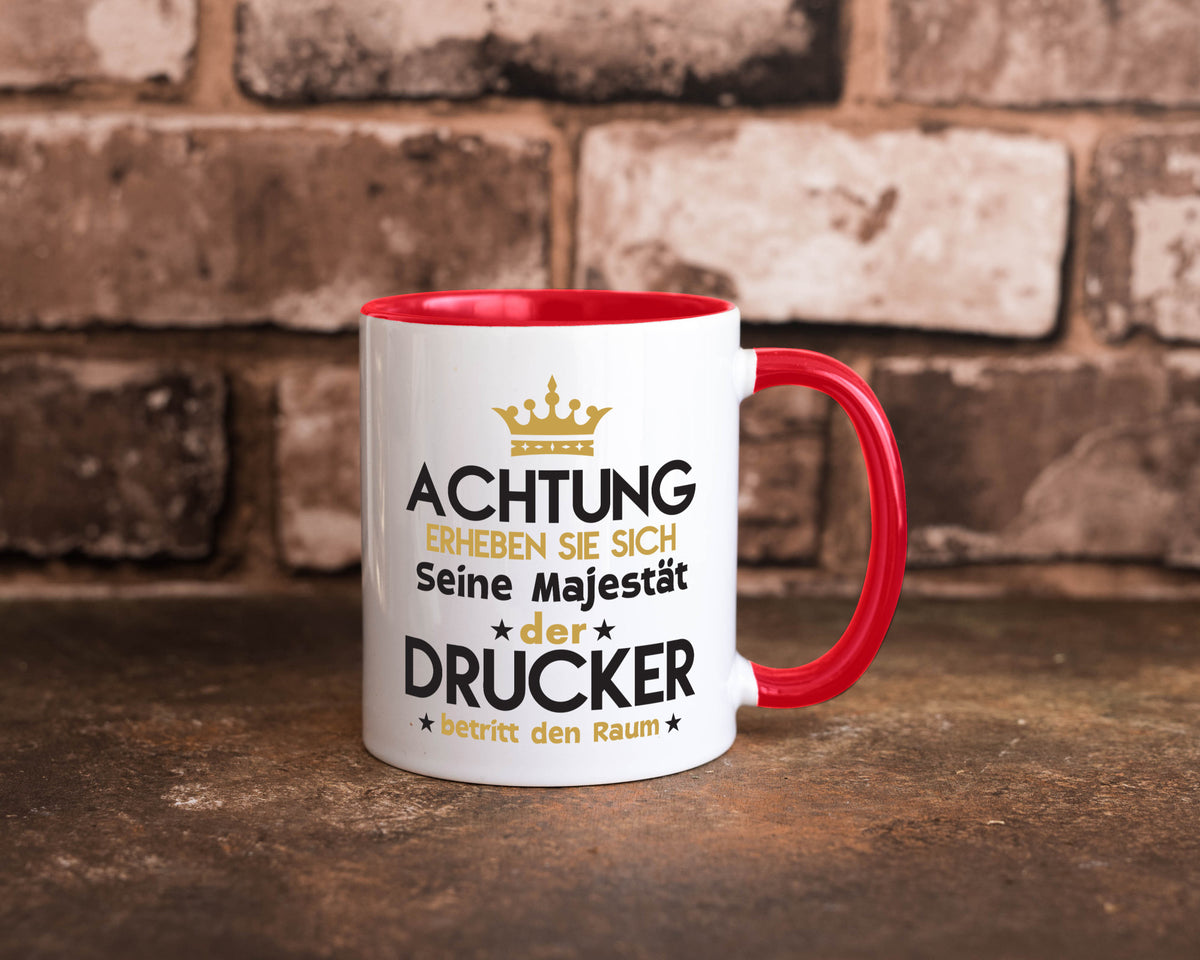 Seine Majestät Drucker | Druckerei Print Medien Geschenkidee Humor Tasse