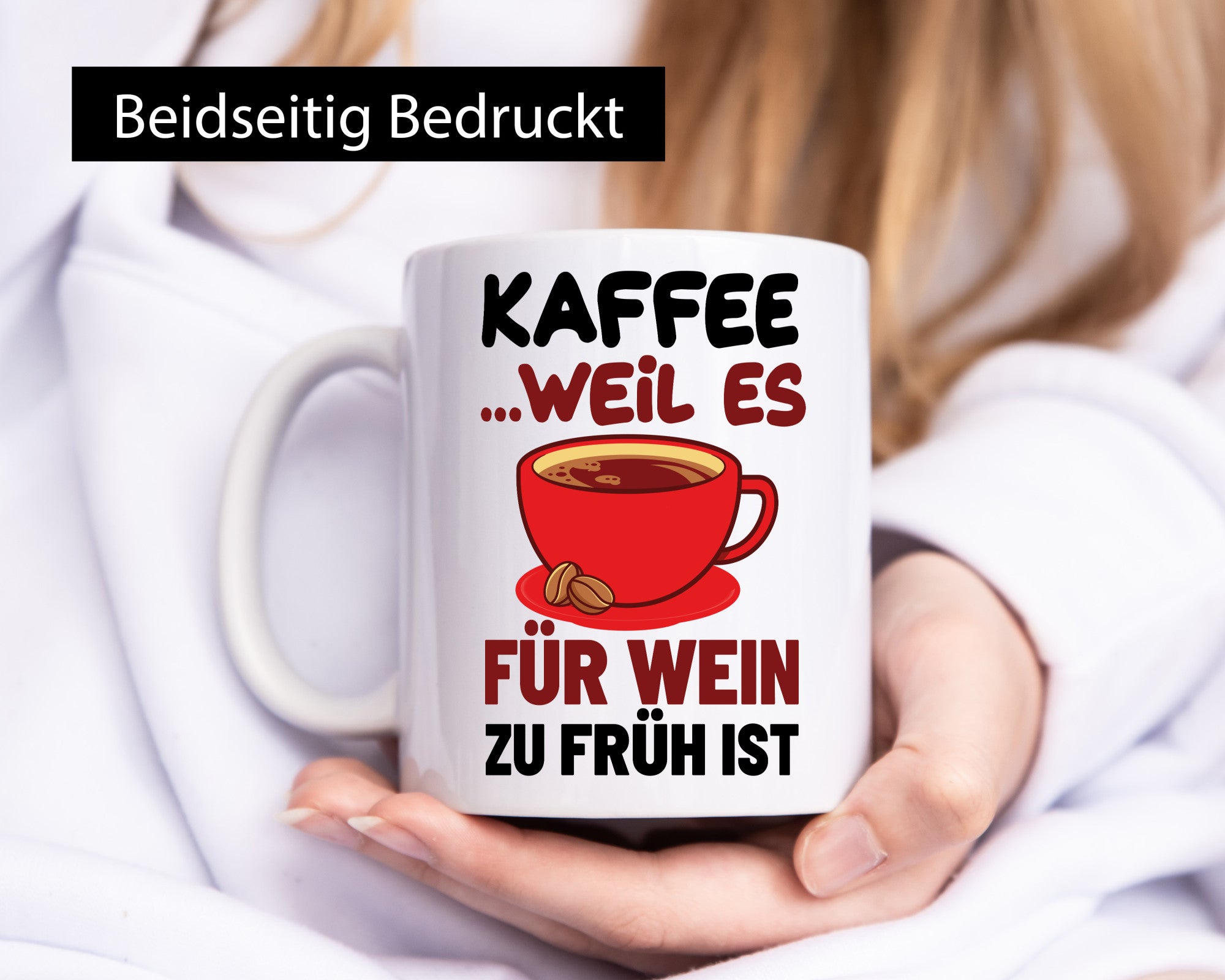 Kaffee weil zu früh für wein Geschenk Humor Geschenkidee lustiger Spruch Tasse