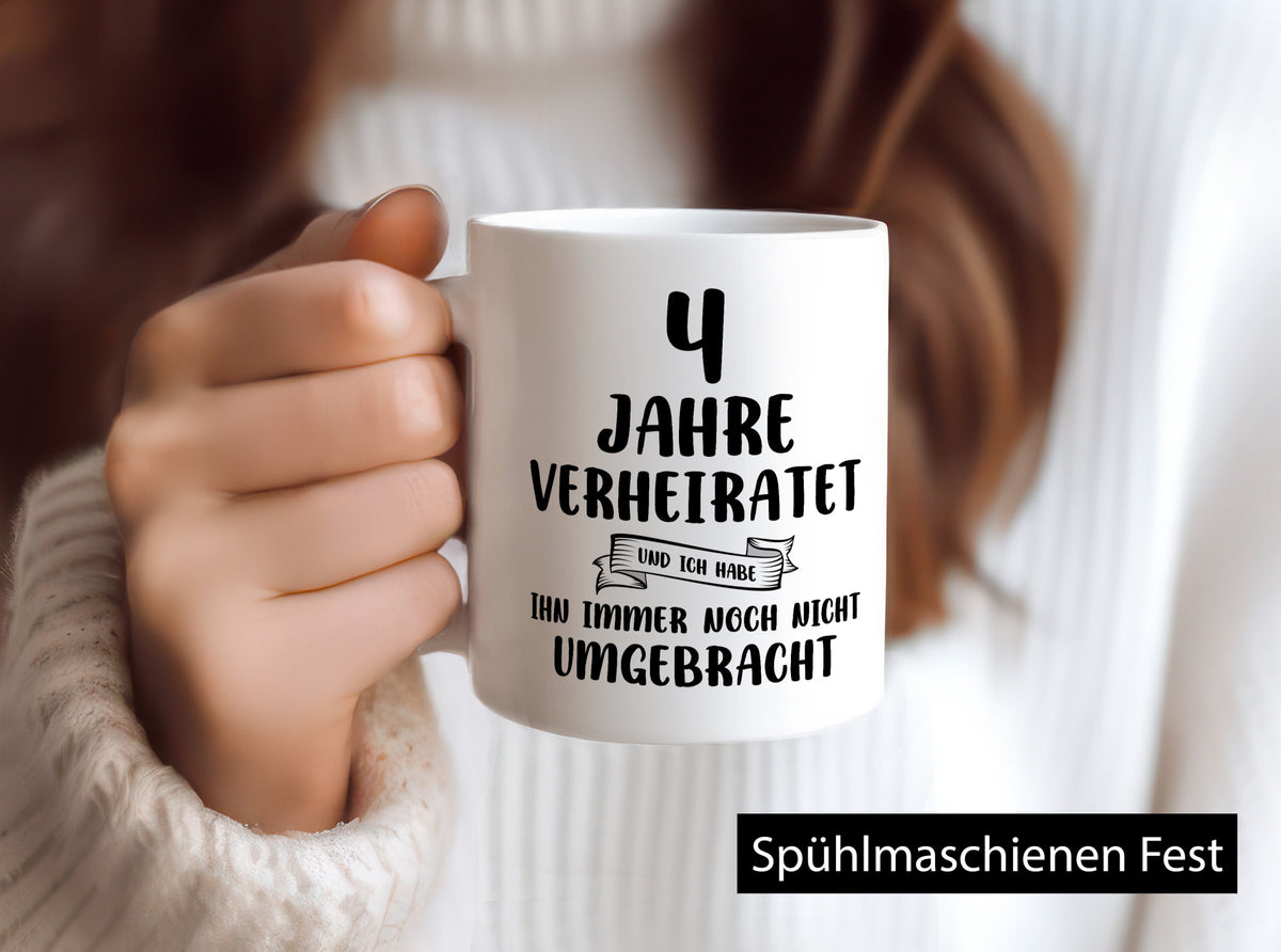 4 Jahre Verheiratet, immer noch am Leben! Geschenkidee Humor Tasse