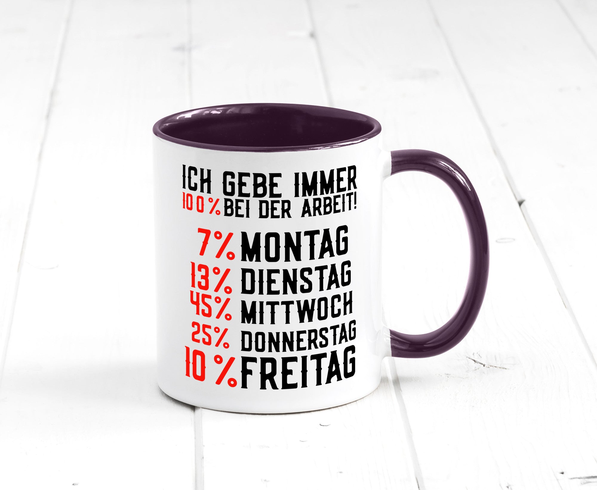 100% bei der Arbeit | Job Wochentage witziger Spruch lustiger Geschenk Kollegen