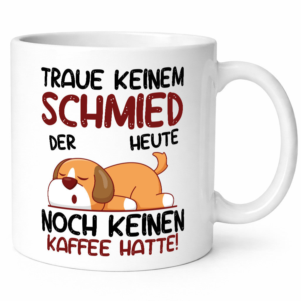 Traue keinem Schmied | schmieden Geschenk Humor Geschenkidee lustiger Spruch