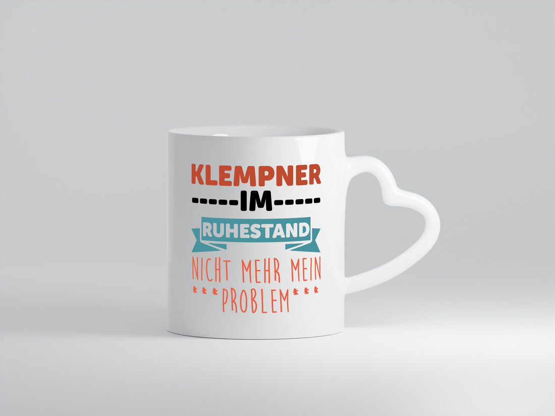 Klempner im ruhestand nicht mehr mein Problem Geschenkidee Jubiläum Humor Tasse