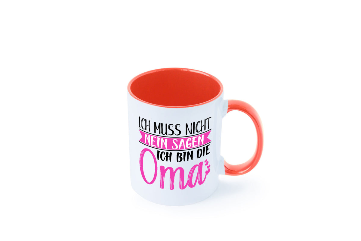 Muss nicht nein sagen, bin die Oma | Großmutter lustiger Spruch Geschenk Tasse