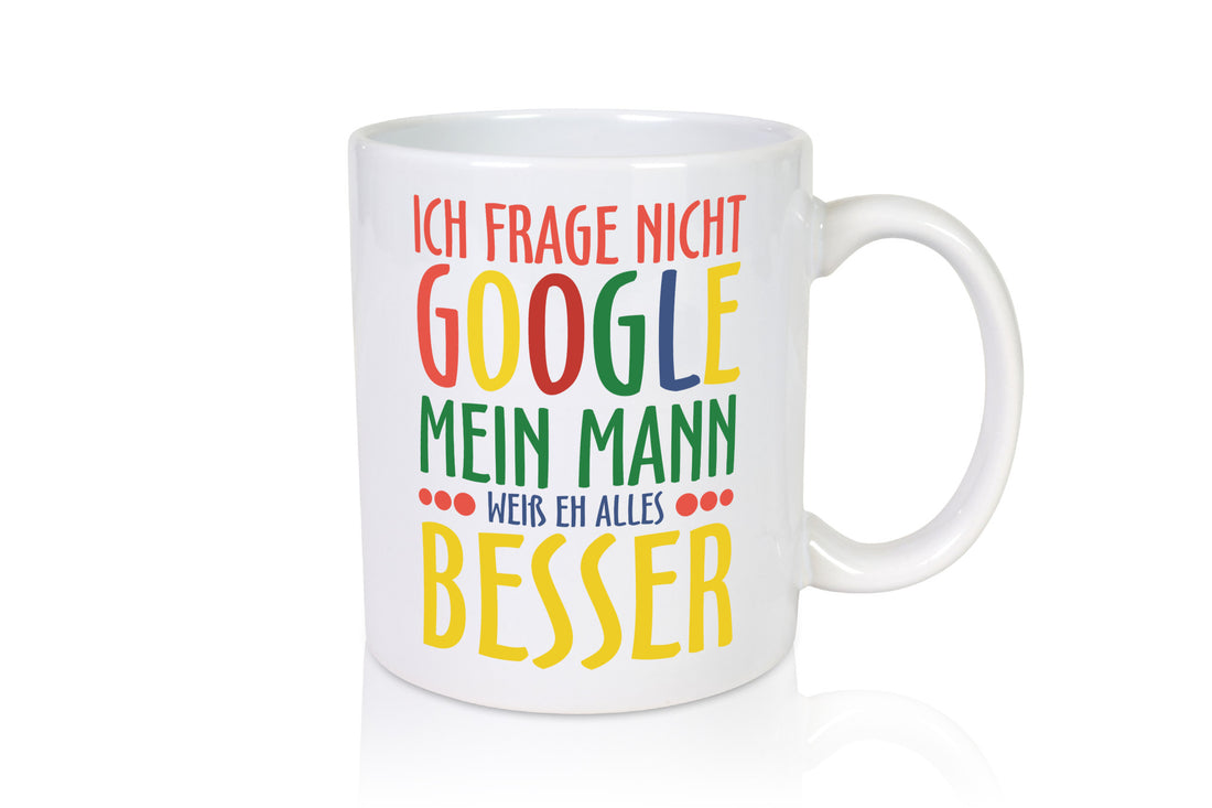 Mann weiß alles besser | Ehe Google Partnerschaft Humor Geschenkidee Tasse