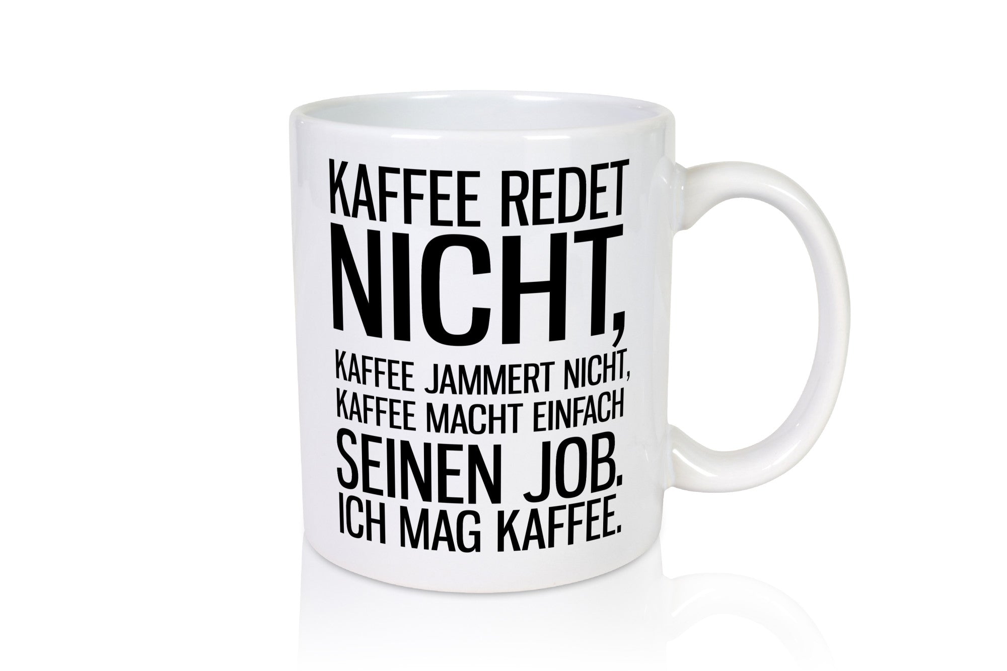 Kaffee redet nicht lustig Humor Geschenkidee Geschenk Tasse
