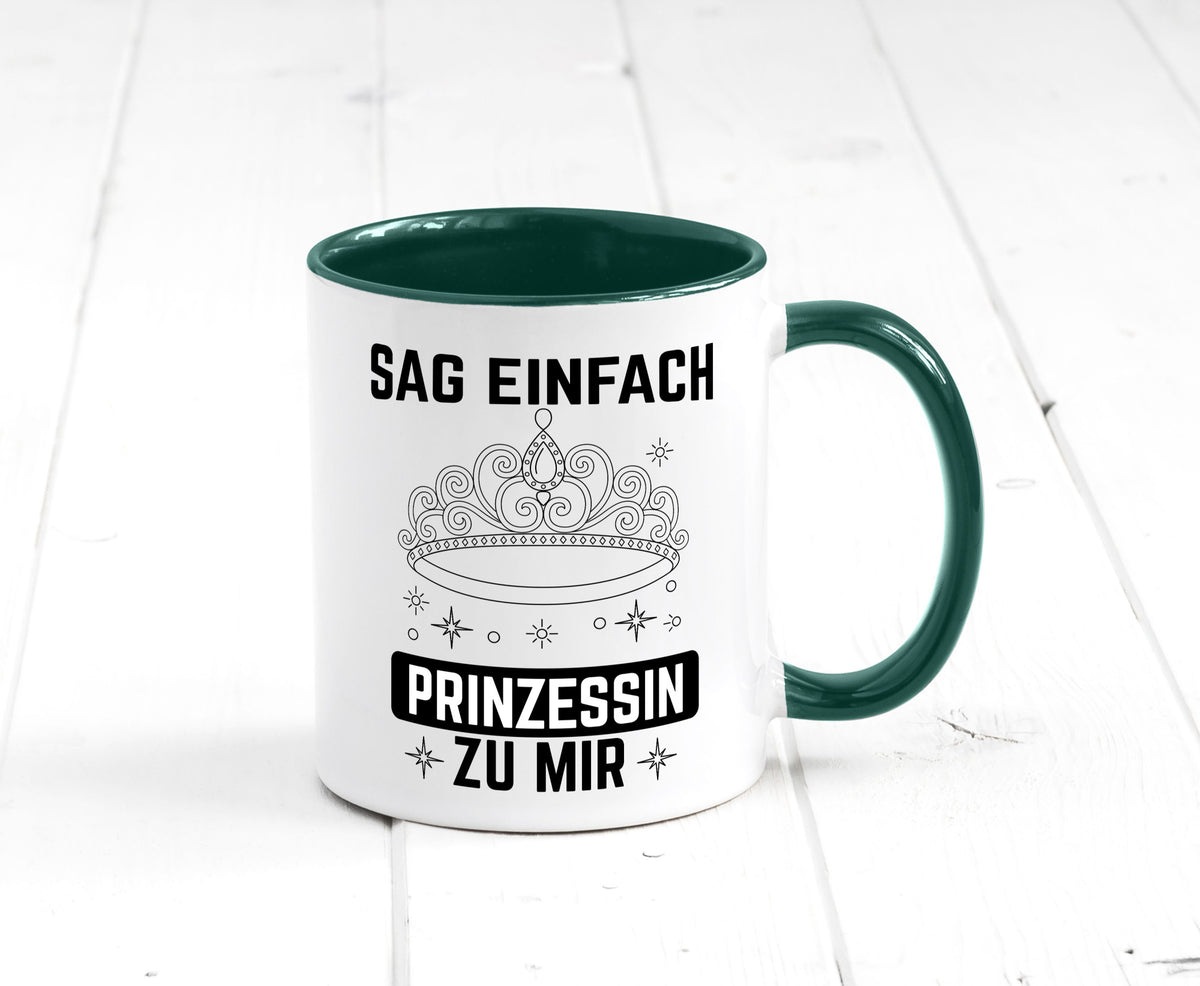 Sag einfach Prinzessin zu mir | Eure Meijestät Geschenkidee Humor Tasse