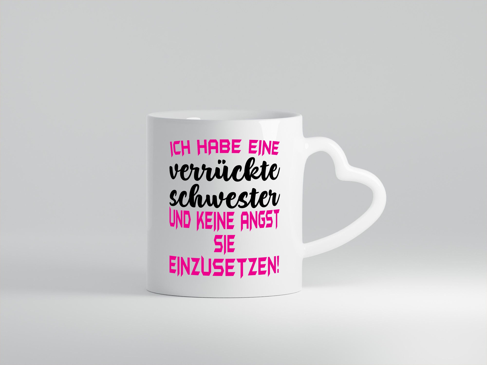 Ich habe eine Verrückte schwester und setze sie ein Geschenk Humor Geschenkidee