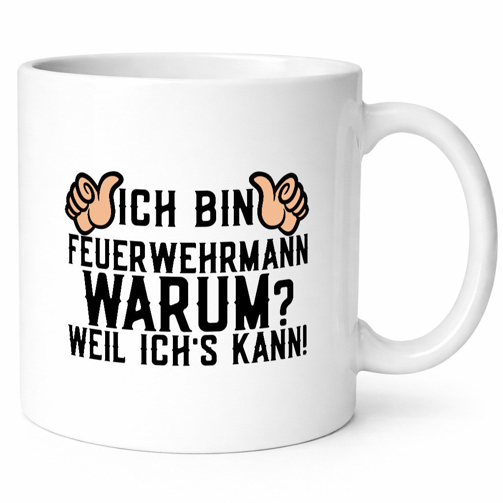 Feuerwehrmann weil ichs kann | Daumen hoch Feuerwehr lustig Humor Geschenkidee
