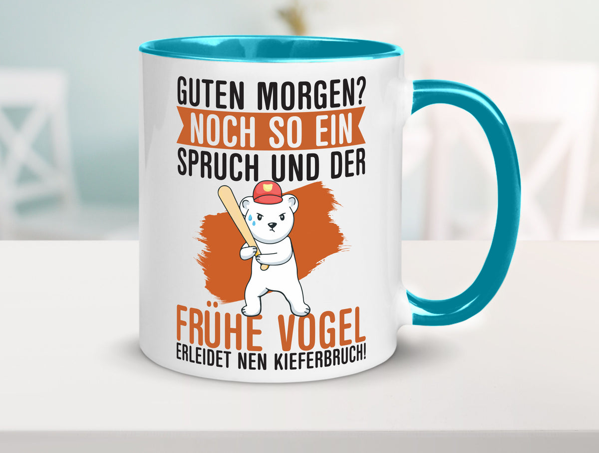 Guten Morgen | Bär Der frühe Vogel erledidet Kiferbruch Humor Geschenkidee Tasse