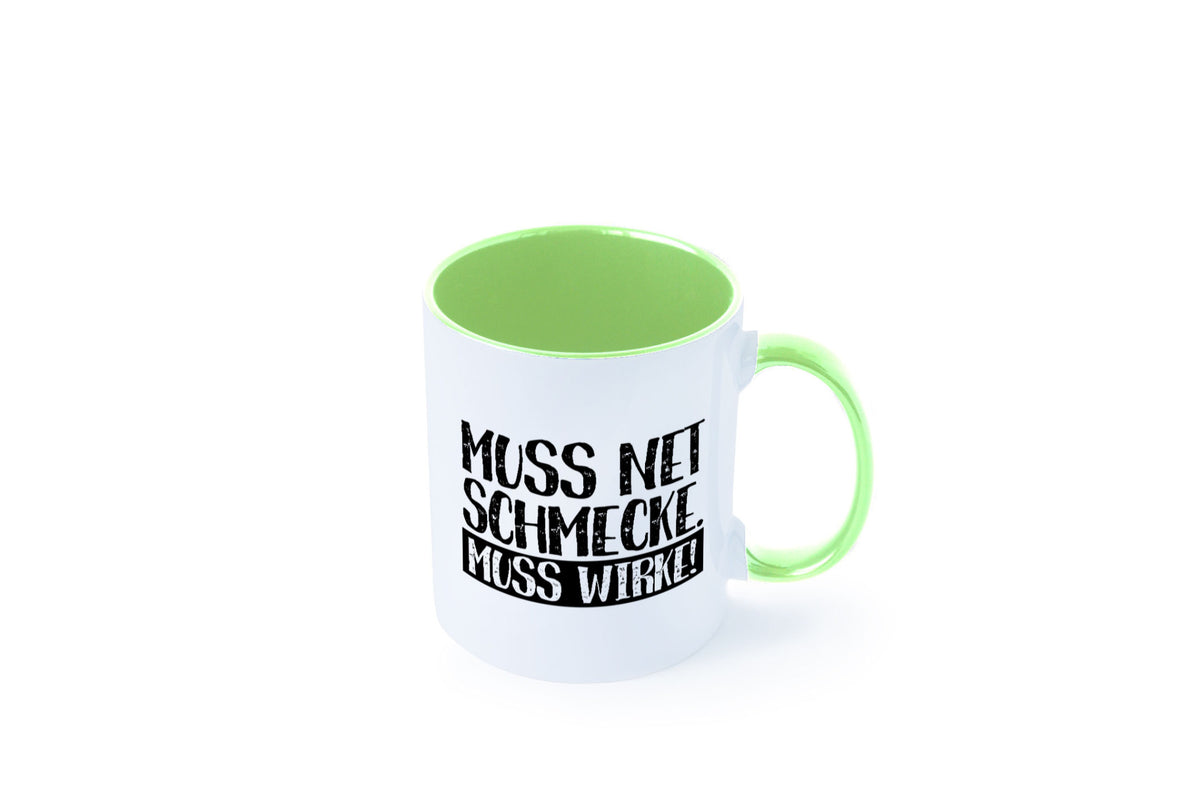 Muss net schmecken, wirken! | Medizin lustig Humor Geschenkidee Geschenk Tasse