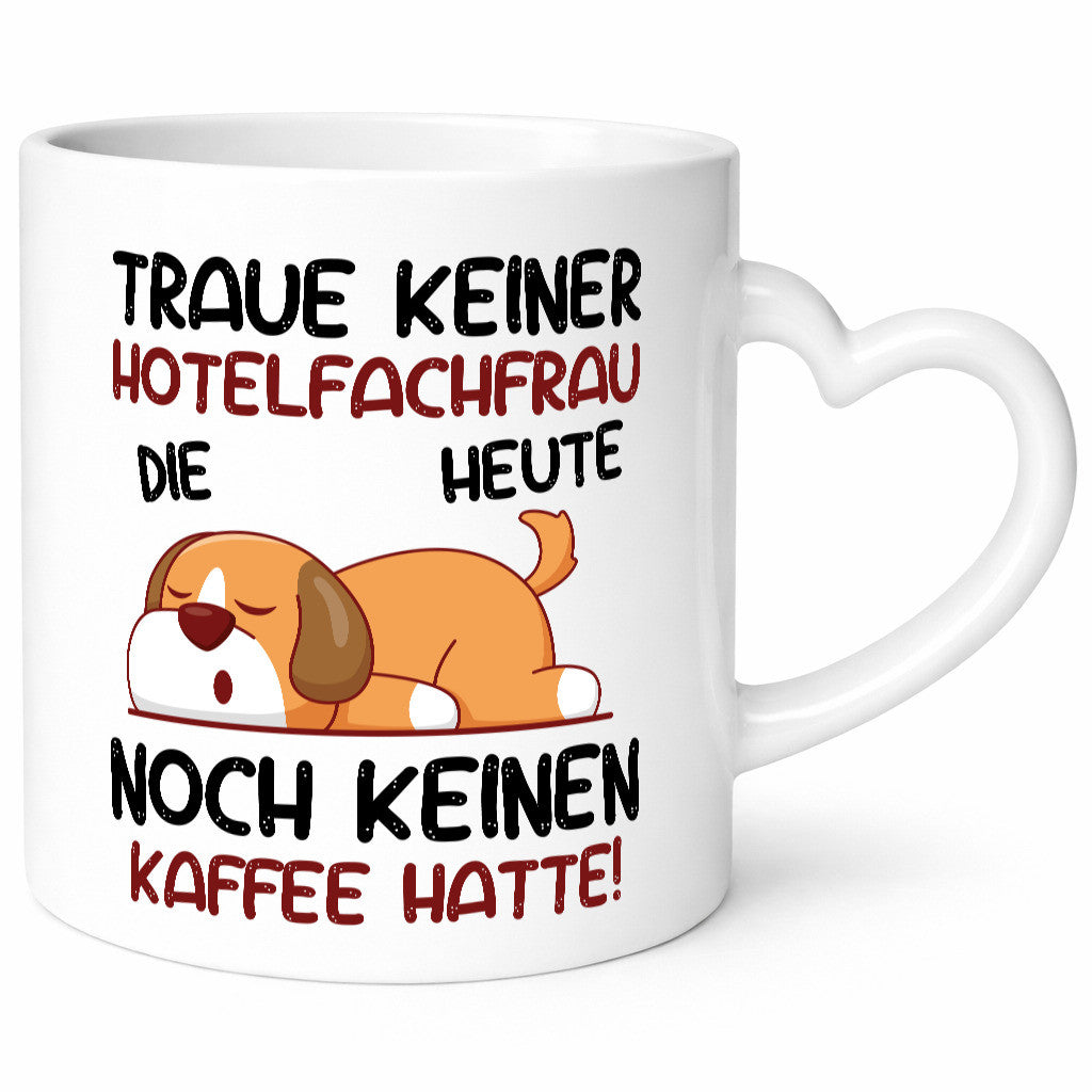 Traue keiner Hotelfachfrau | Hotel Geschenk Humor Geschenkidee lustiger Spruch