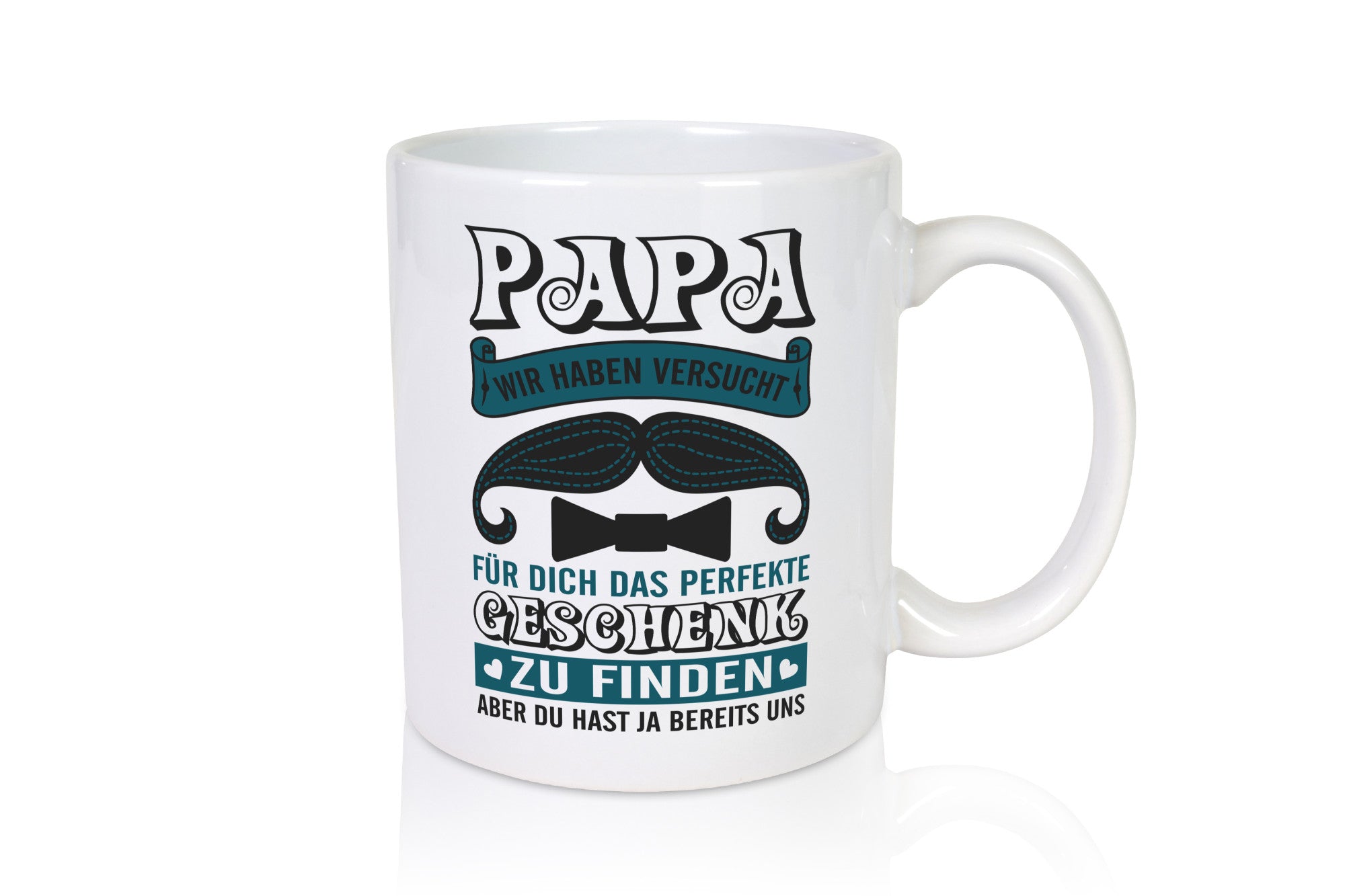 Perfekte geschenk | Du hast ja uns Humor Geschenkidee Tasse