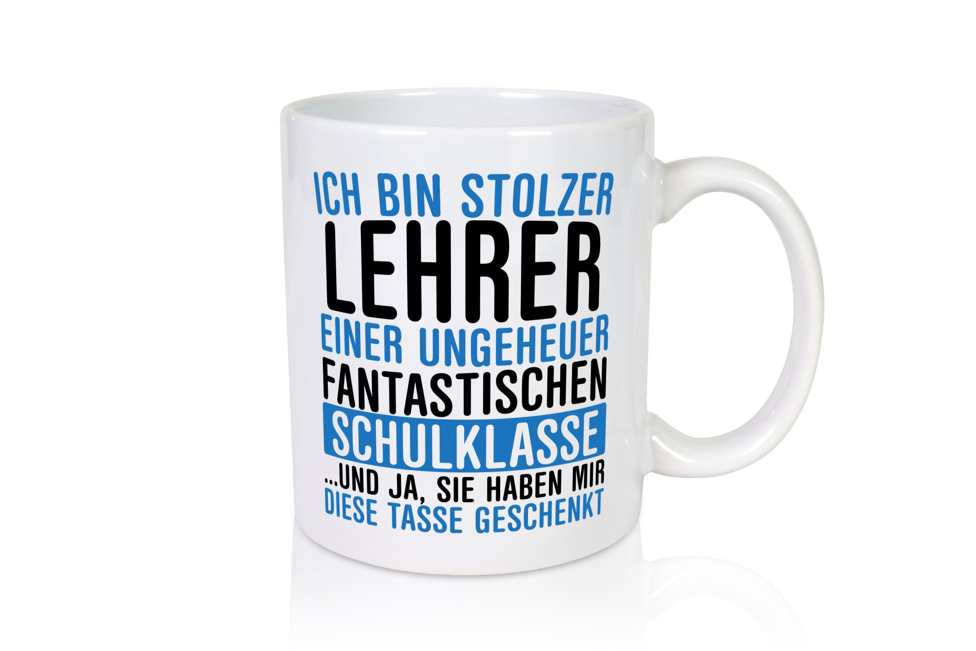 Ich bin stolzer Lehrer | Lehrerin Klasse Schüler Geschenkidee Humor Tasse