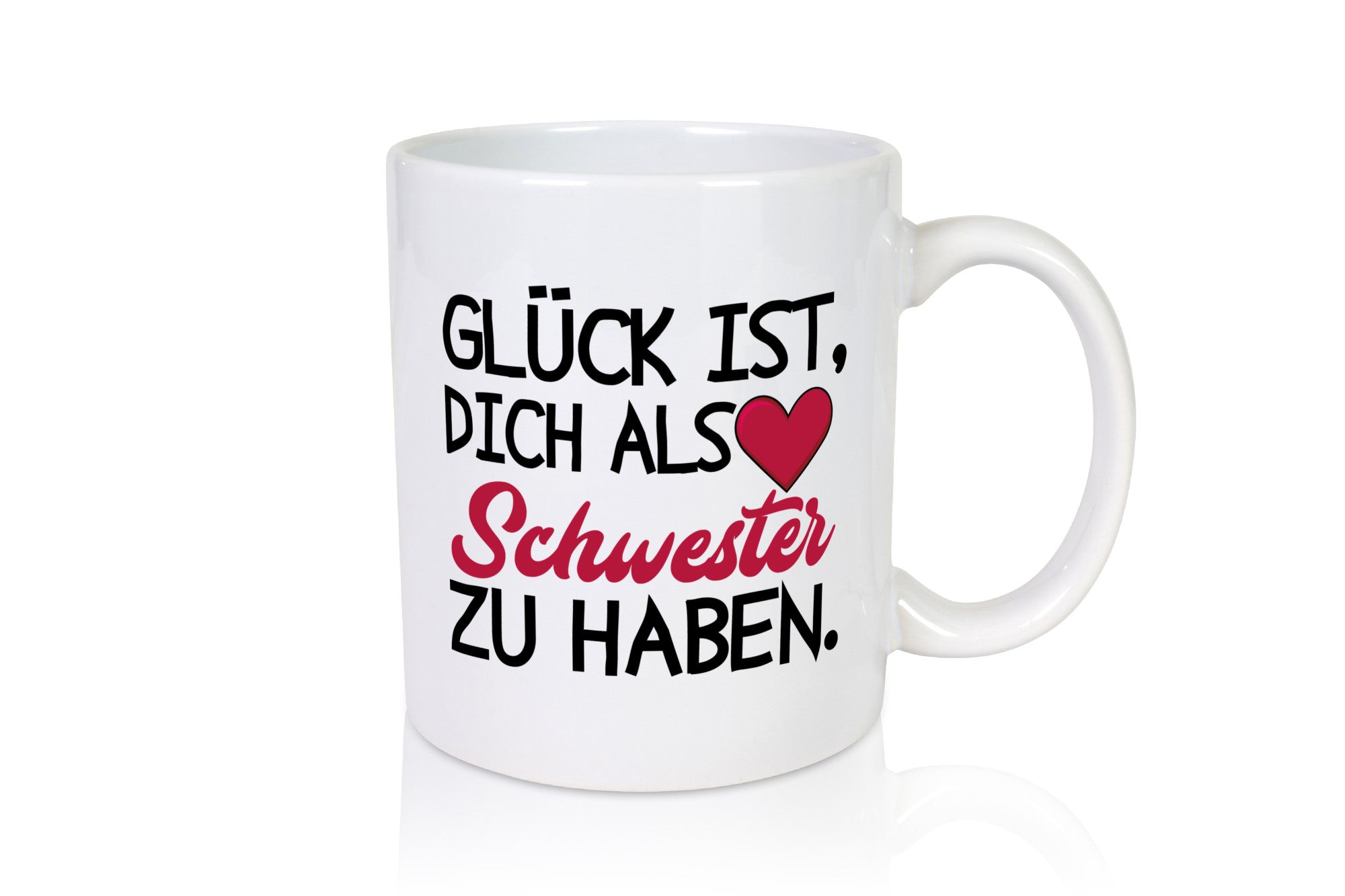Schwester Tasse | Statement Glück Geschwister Geschenk Humor Geschenkidee