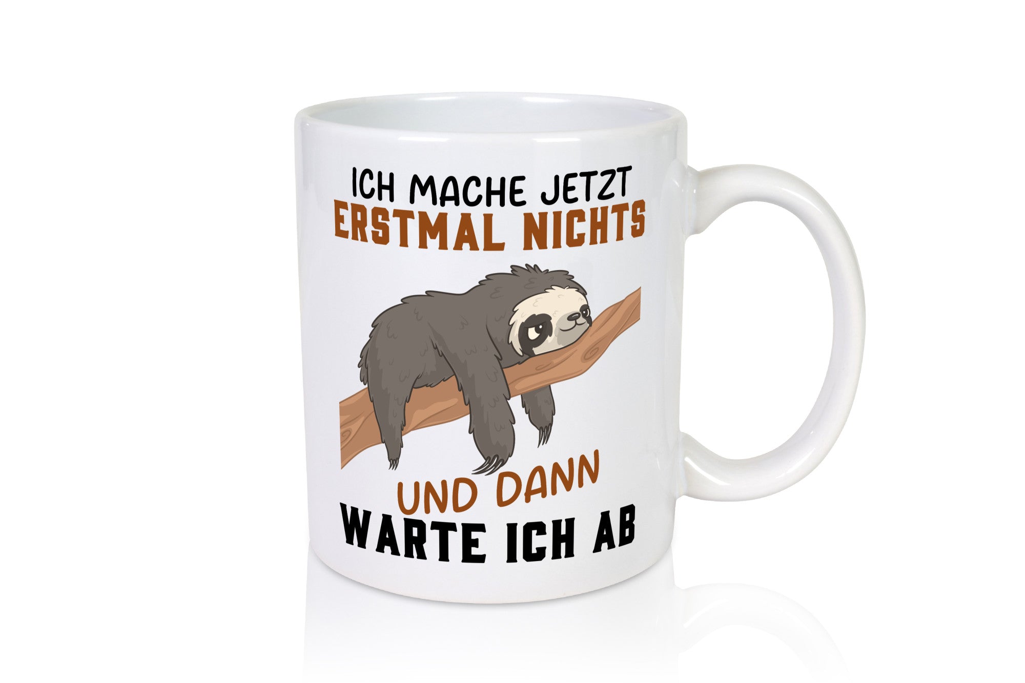 Ich mach jetzt erst mal nichts | Faultier Chillen Humor Tierliebhaber