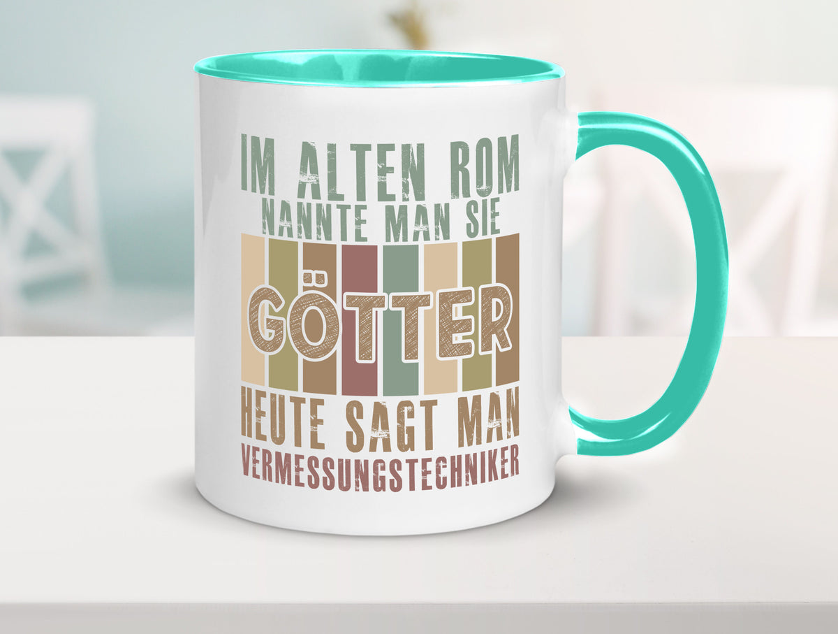 Heute sagt man: Vermessungstechniker | Techniker Geschenkidee Humor Tasse