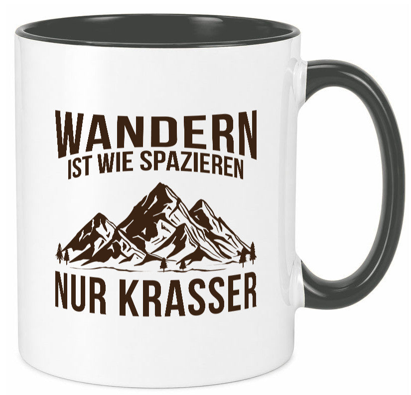 Wandern wie spazieren, nur krasser | Gebirge Bäume Geschenk Humor Geschenkidee Tasse