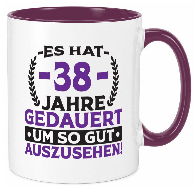 38 Jahre gedauert um so gut auszusehen | 38. Geburtstag Geschenk Geschenkidee