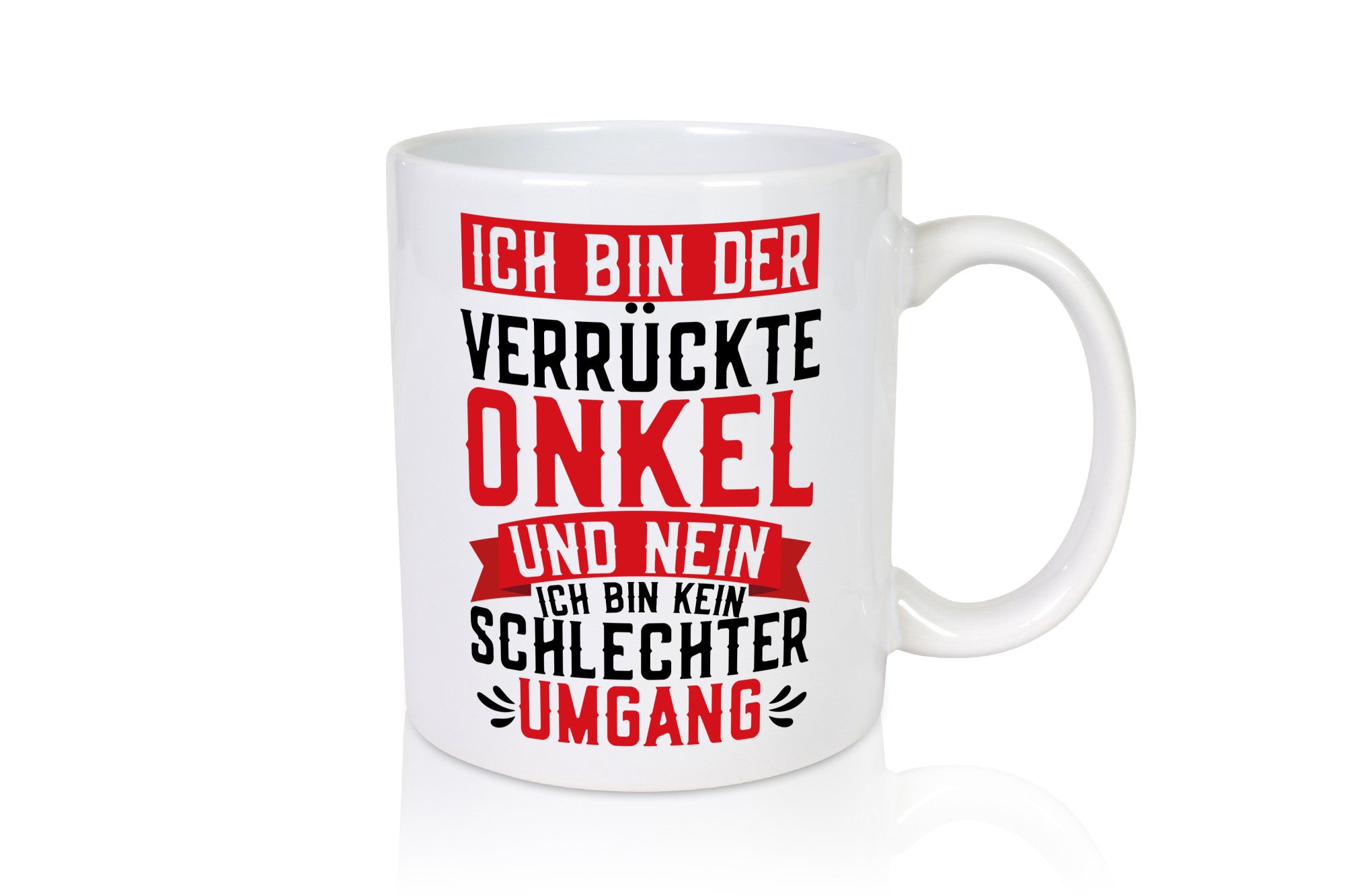 Verrückter Onkel kein schlechter Umgang | Patenonkel v2 Geschenkidee Humor Tasse