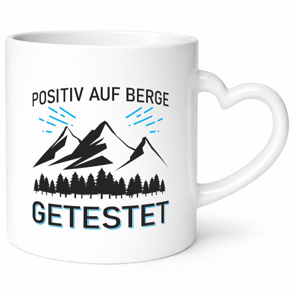 Positiv auf Berge getestet | Bäume Geschenkidee Humor Tasse