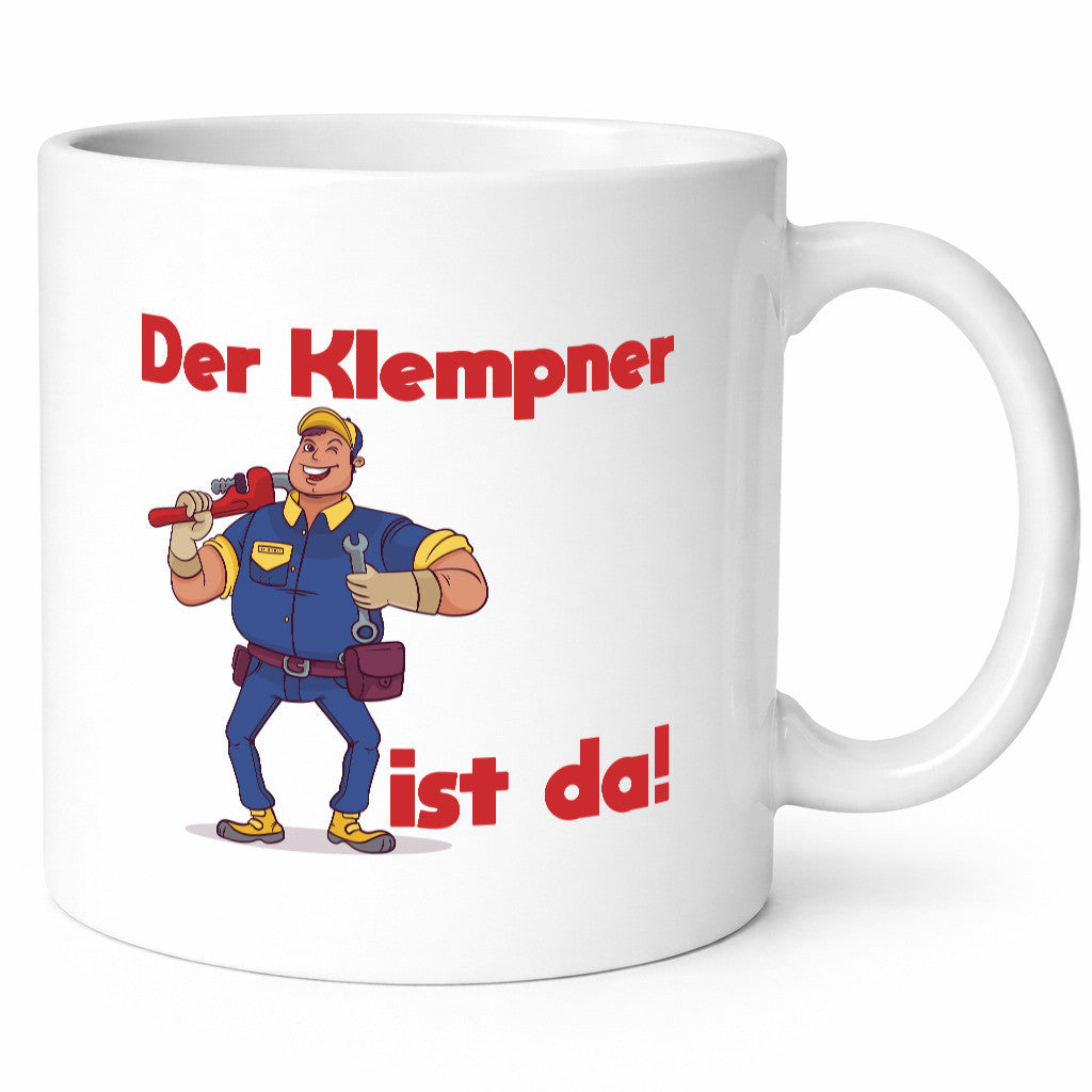 Der Klempner ist da | lustig Humor Geschenkidee Geschenk Tasse