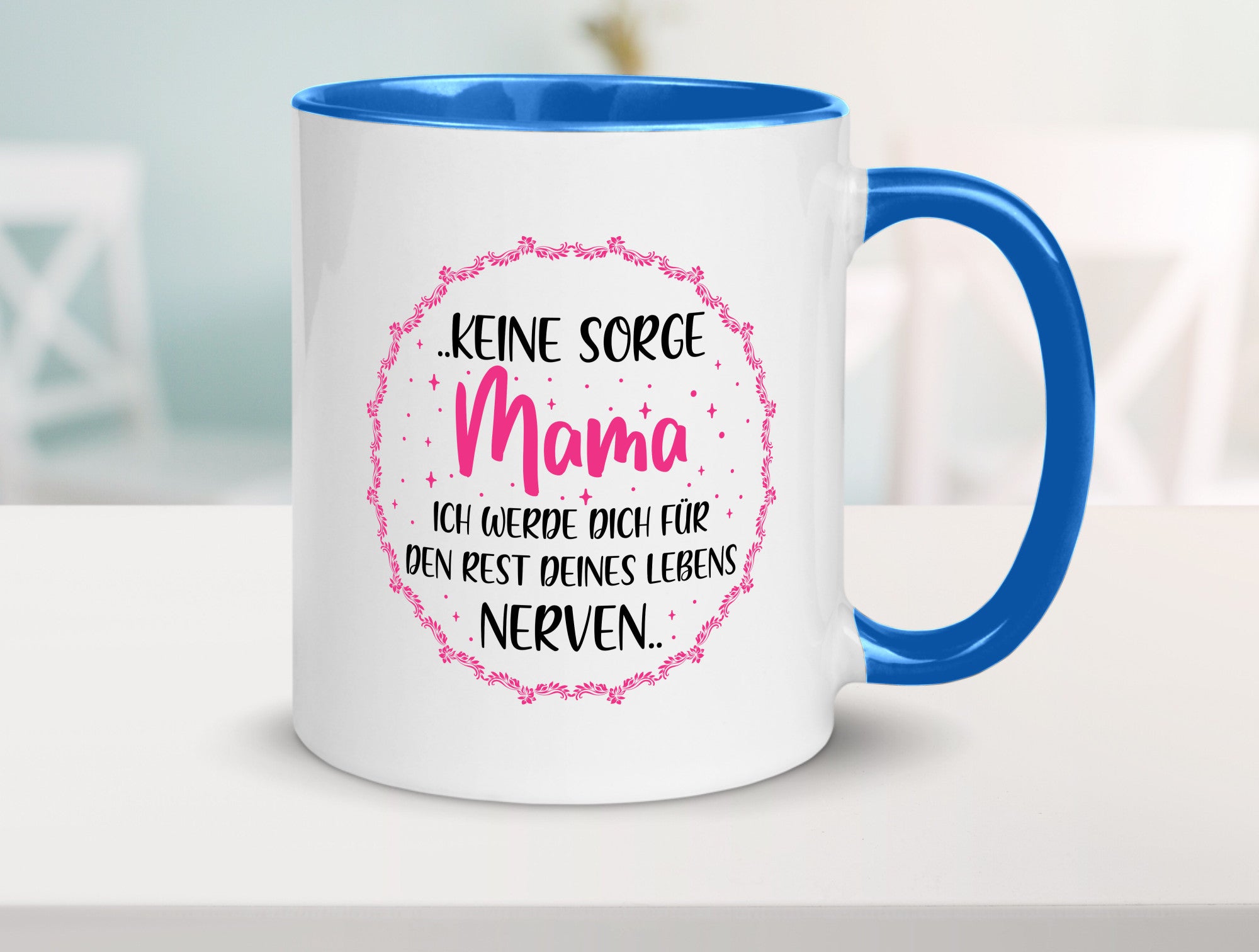 Ich nerve meine Mama für immer | Muttertag Geschenkidee Familie Humor Tasse