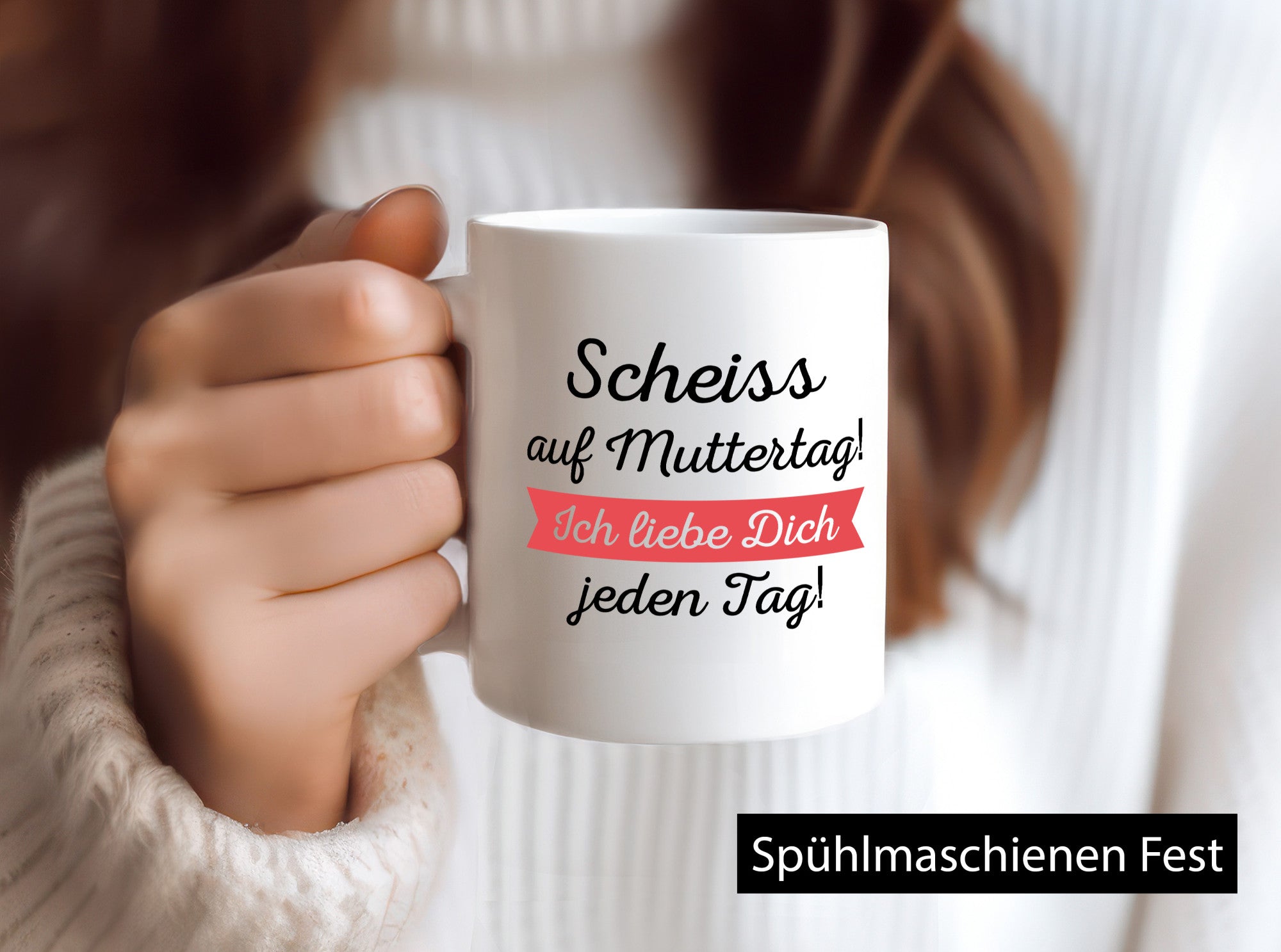 Scheiß auf Muttertag! Ich liebe dich jeden Tag | Muttertag lustiger Spruch