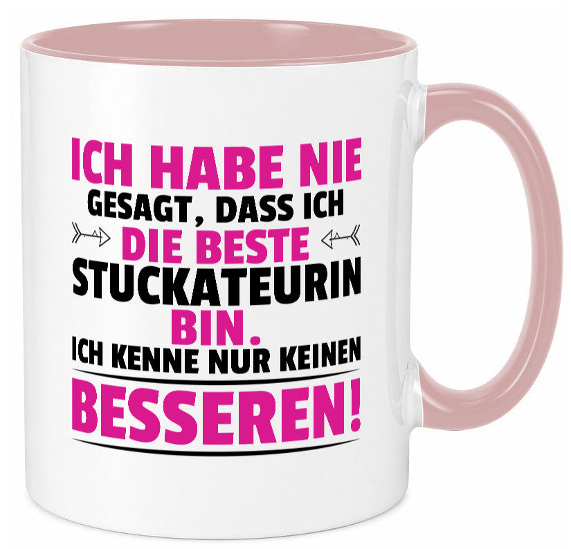 Keine Bessere Stuckateurin | Innenausbau lustiger Spruch Geschenk Humor Tasse