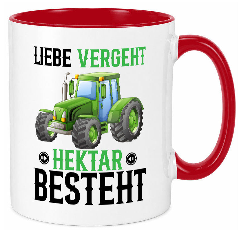 Liebe vergeht Hektar besteht | Traktor Bauer landwirt Humor Geschenkidee Tasse