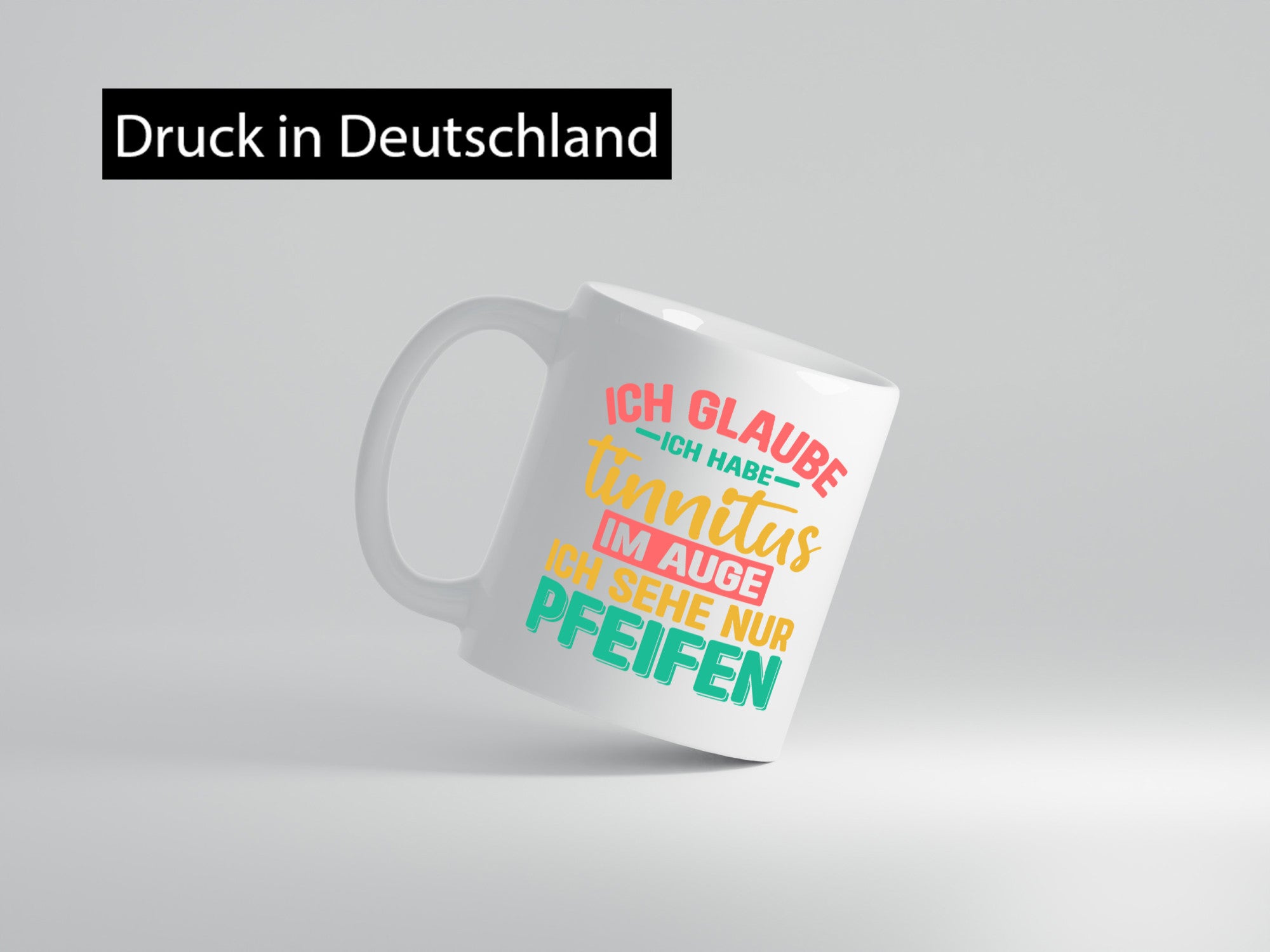 Ich glaube habe Tinitus | Coole Männer Witze v2 Humor Geschenkidee Tasse
