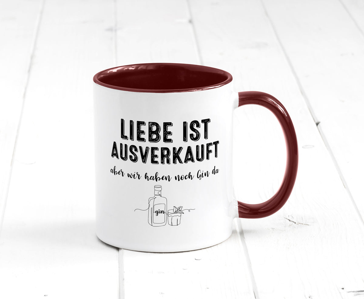 Liebe ist Ausverkauf, aber wir haben noch Gin da Humor Geschenkidee Tasse