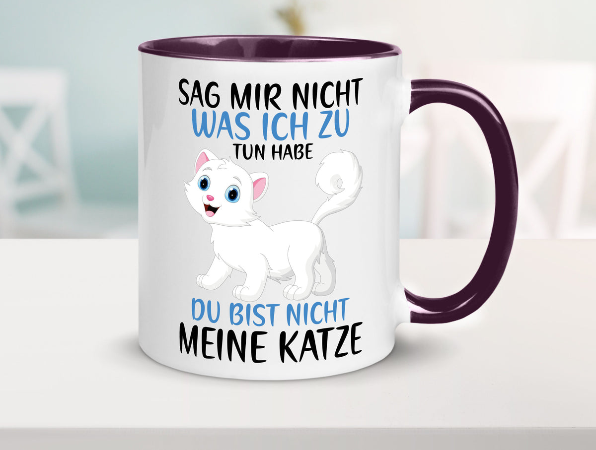 Sag mir nicht was ich zu tun habe | meine Katze Geschenk Tierliebhaber Humor Tasse