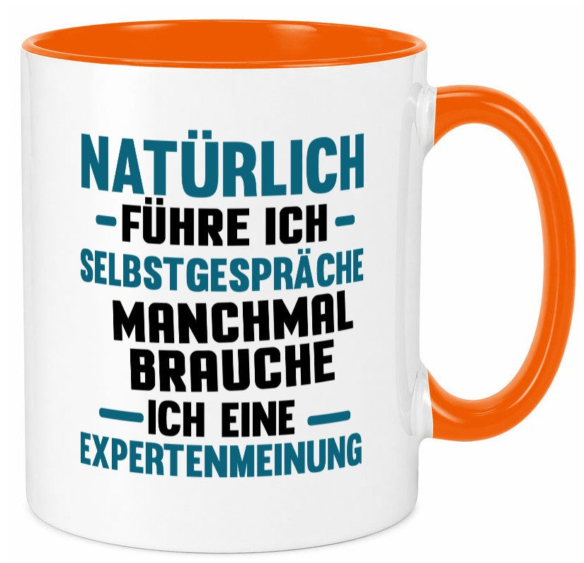 Expertenmeinung | Spruch witzig Selbstgespräche Geschenkidee Humor Tasse
