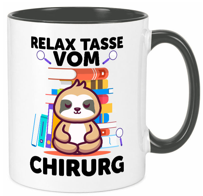 Relax Tasse: Chirurg | Medizin Chirurgie Geschenk Humor Geschenkidee lustiger