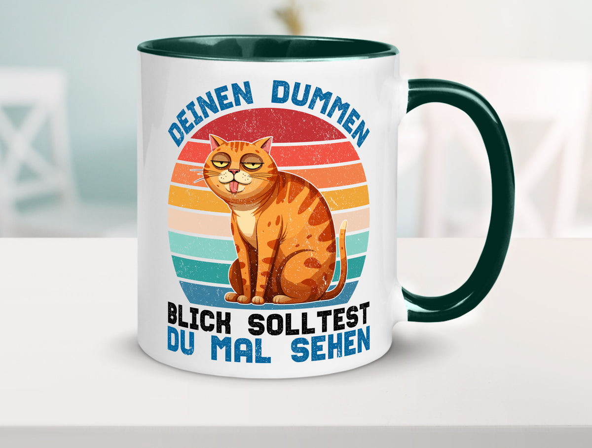 Deinen dummen Blick solltest du mal sehen | Katze Geschenkidee Tierliebhaber Tasse