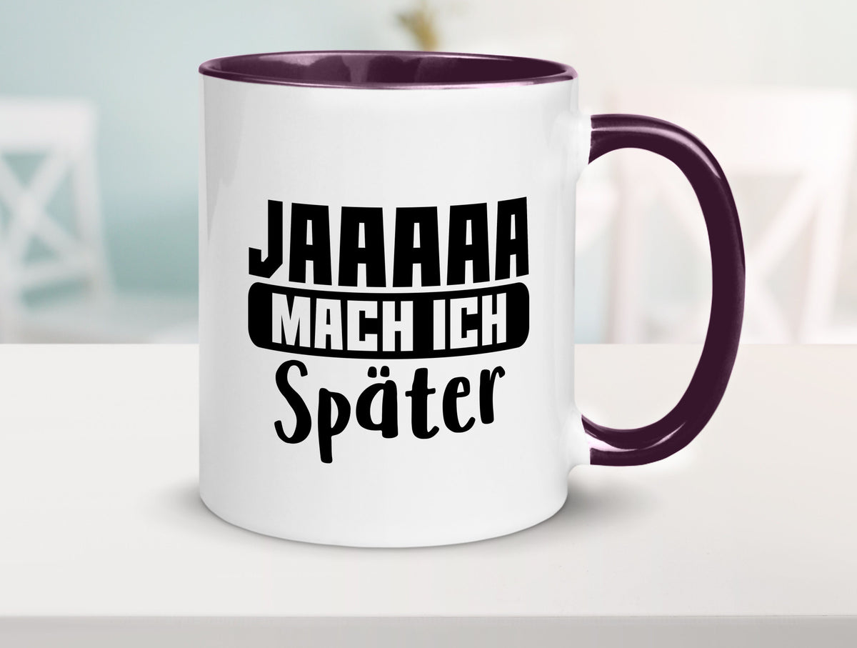 Mach ich später | Teenager lustiger Spruch Aufschieben Humor Geschenkidee Tasse