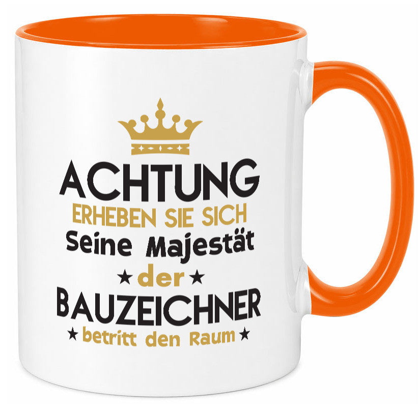Seine Majestät Bauzeichner | Zeichner lustig Humor Geschenkidee Geschenk Tasse