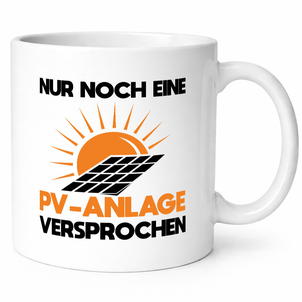 Nur noch eine PV Anlage Versprochen lustiger Spruch Geschenk Humor Geschenkidee