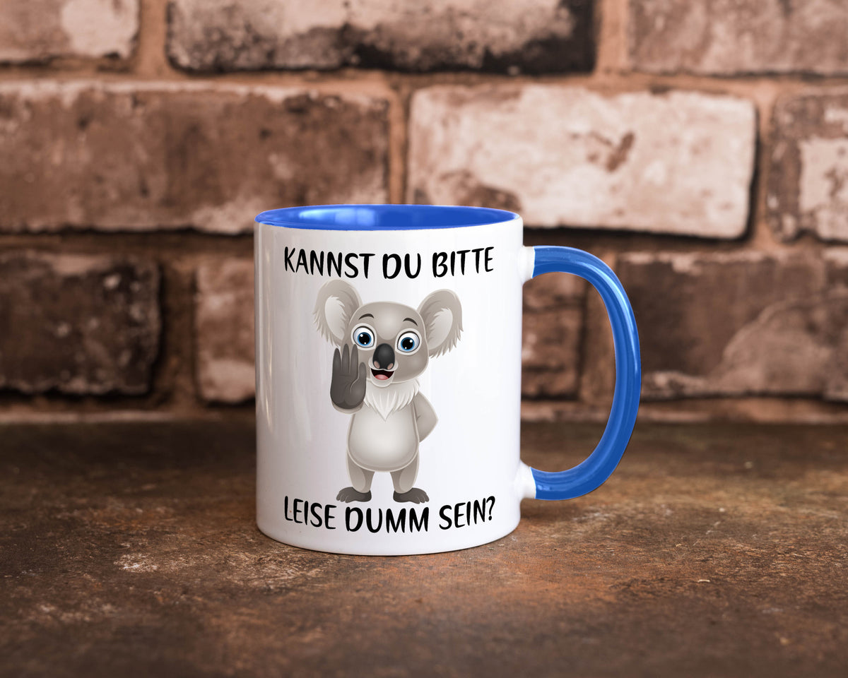 Bitte leise dumm sein | frecher Koala Flüstern Comic Humor Geschenkidee Tasse