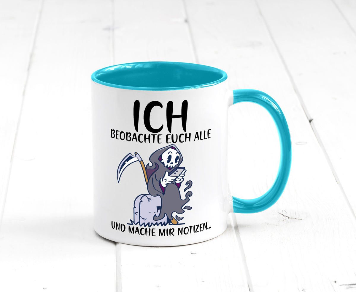 Ich beobachte euch | Sensenmann Sense Skelett Humor Geschenkidee Tasse