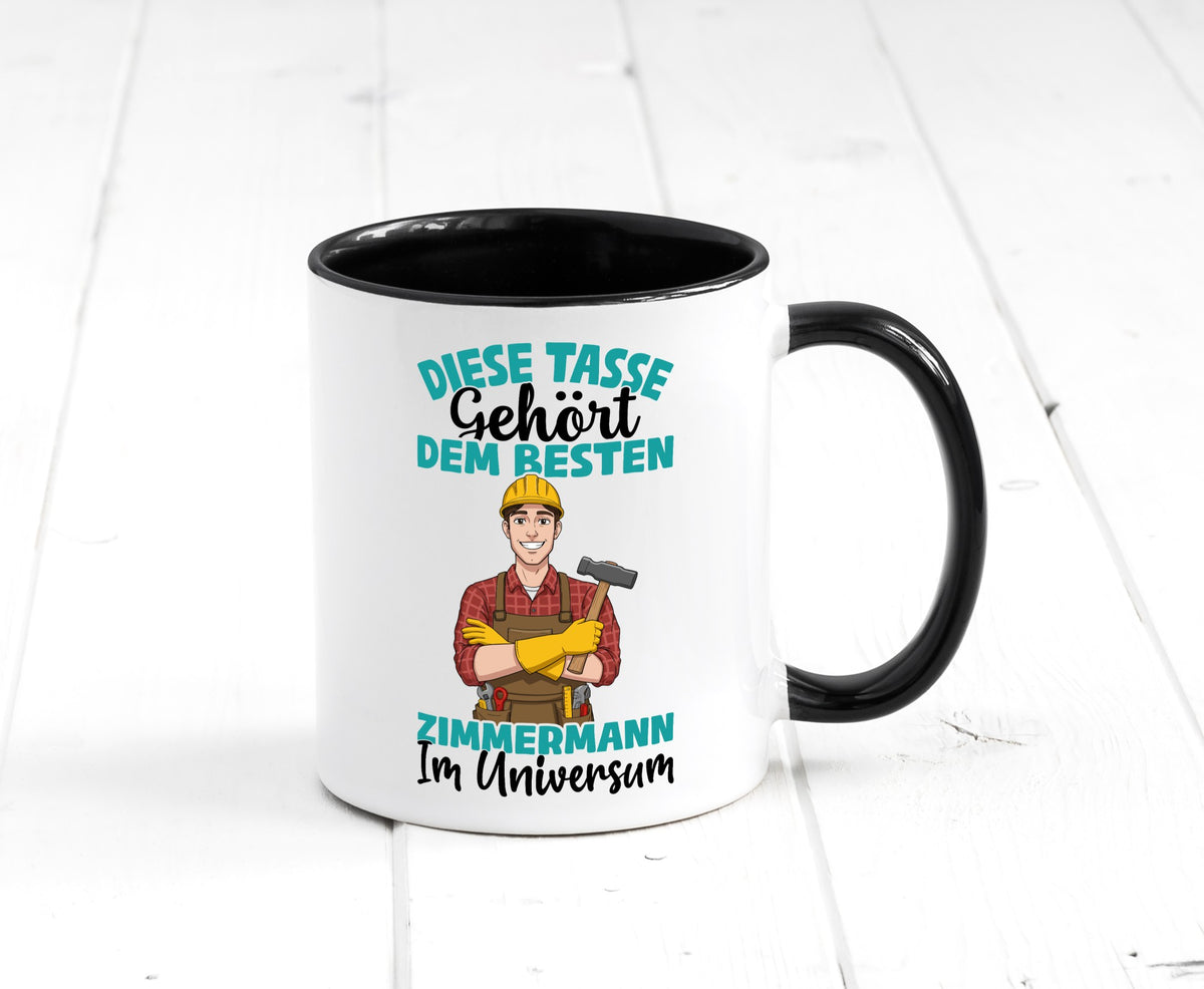 Im Universum: Zimmermann | Handwerker Holzbau Humor Geschenkidee Tasse