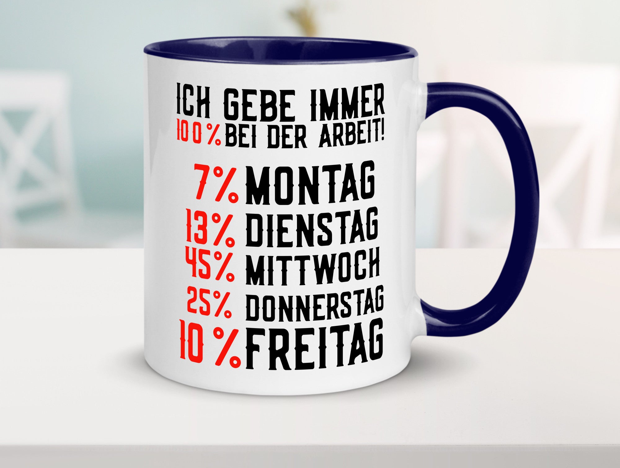 100% bei der Arbeit | Job Wochentage witziger Spruch lustiger Geschenk Kollegen