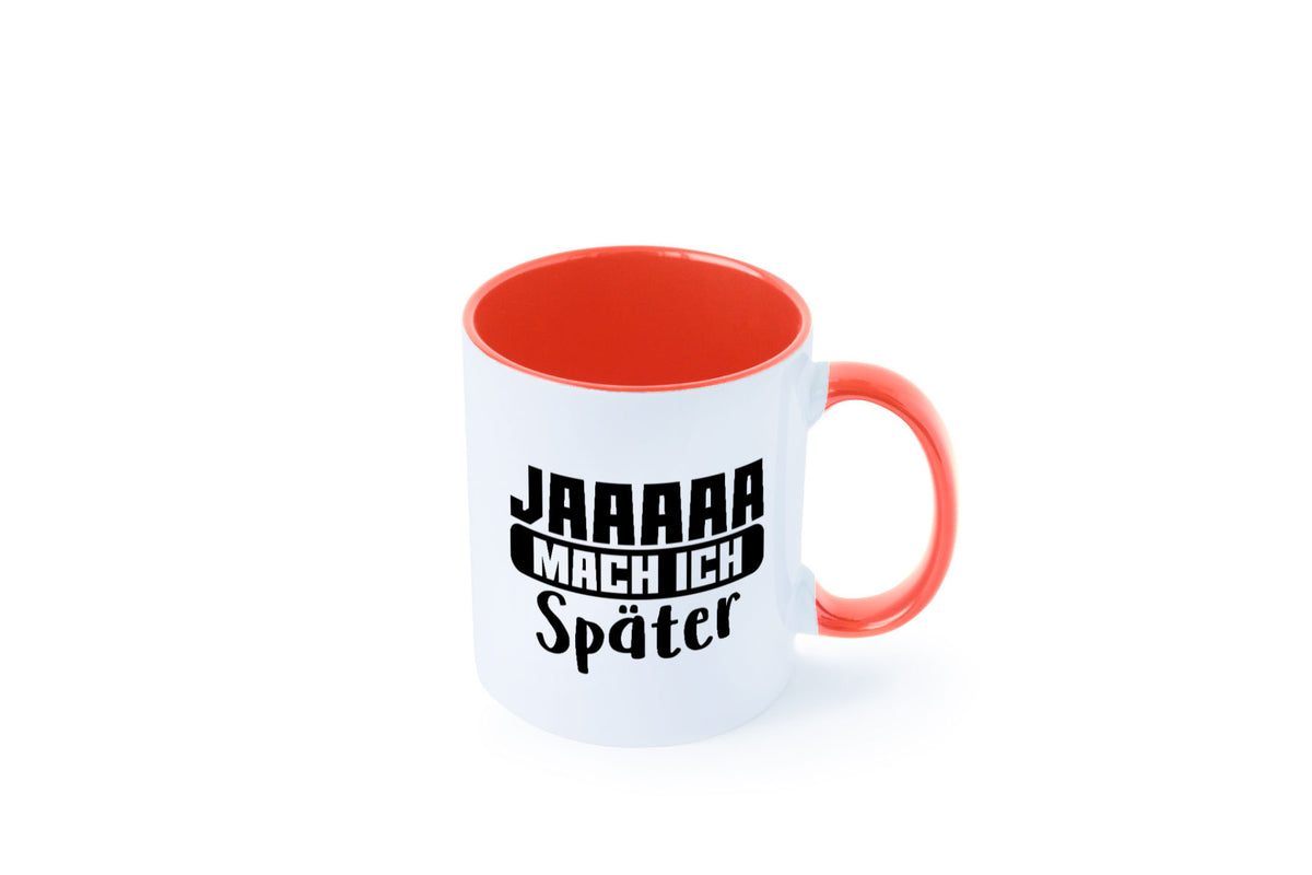 Mach ich später | Teenager lustiger Spruch Aufschieben Humor Geschenkidee Tasse