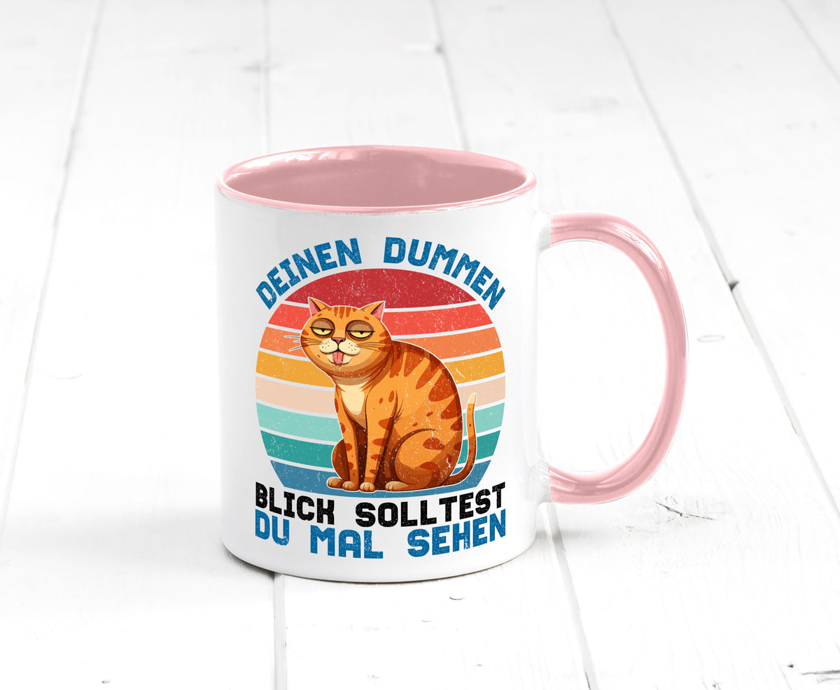 Deinen dummen Blick solltest du mal sehen | Katze Geschenkidee Tierliebhaber Tasse