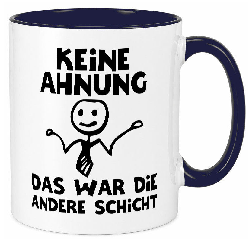 Das war die andere Schicht | Arbeit Mitarbeiter lustiger Spruch Geschenk