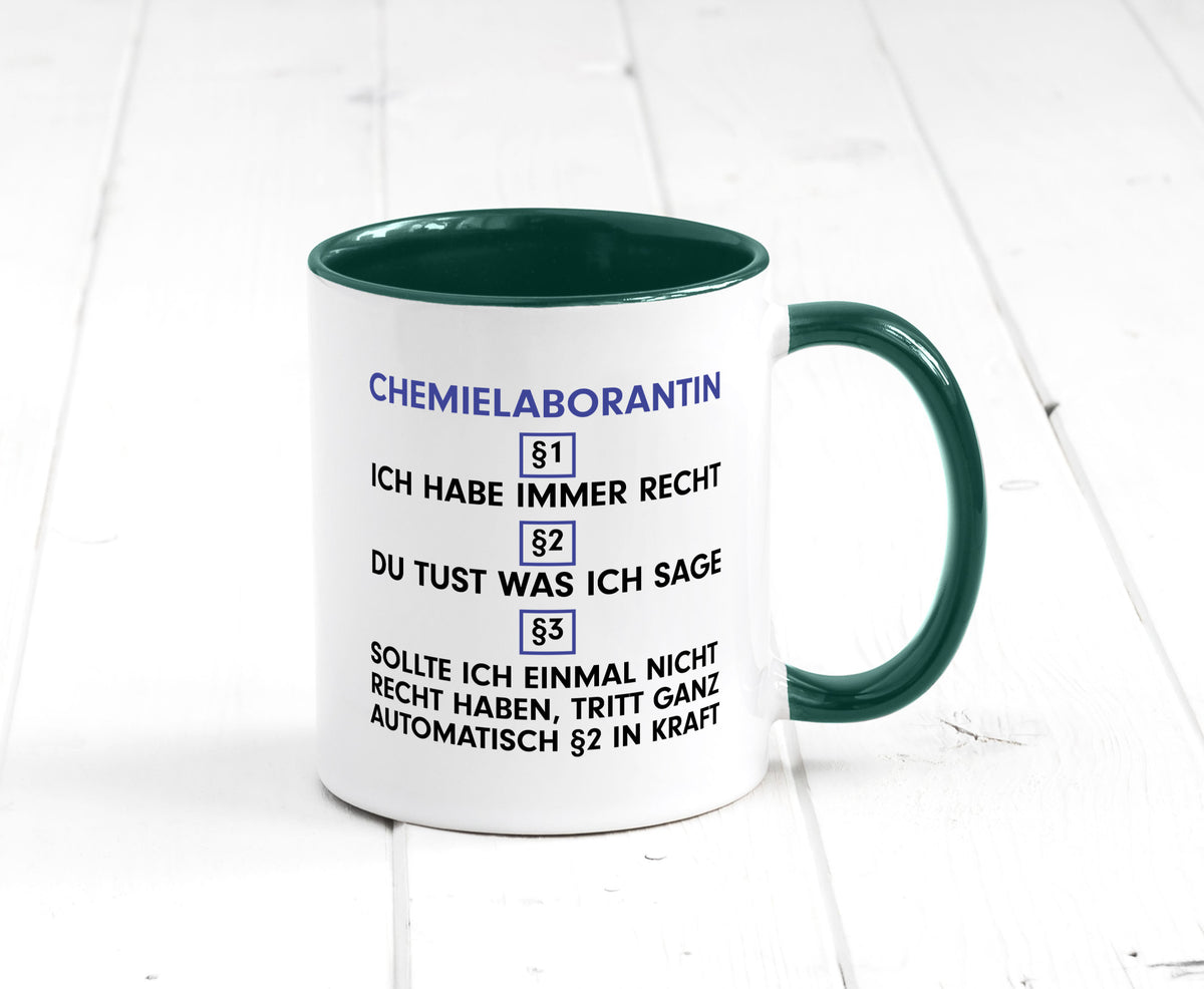 Ich habe immer Recht Chemielaborantin | Laborantin Chemie Humor Geschenkidee Tasse