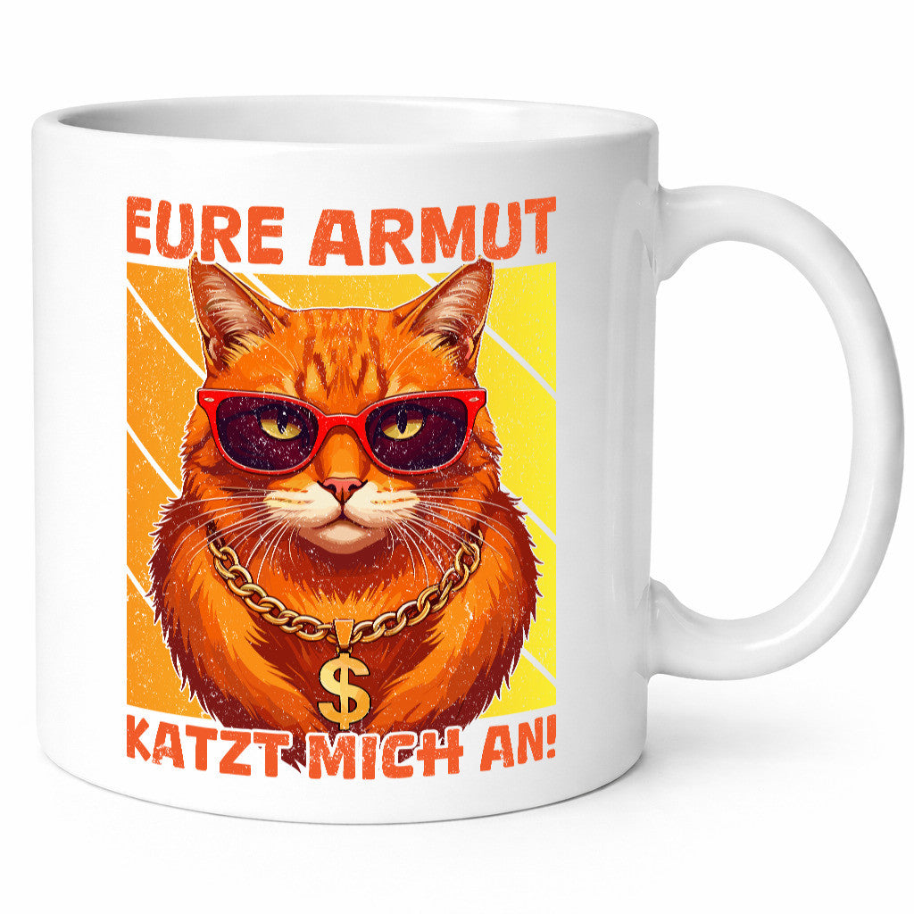 Eure Armut Katzt mich nicht | Böse Katze Humor Tierliebhaber Geschenkidee Tasse