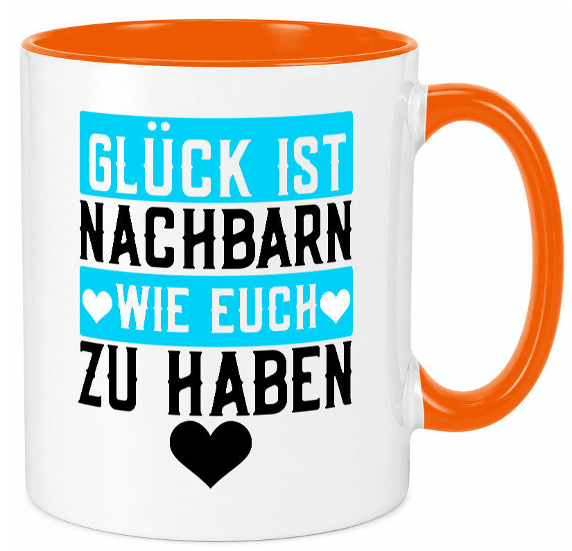 Nachbarn wie euch | Dankbarkeit Glück Nachbarschaft Geschenkidee Humor Tasse