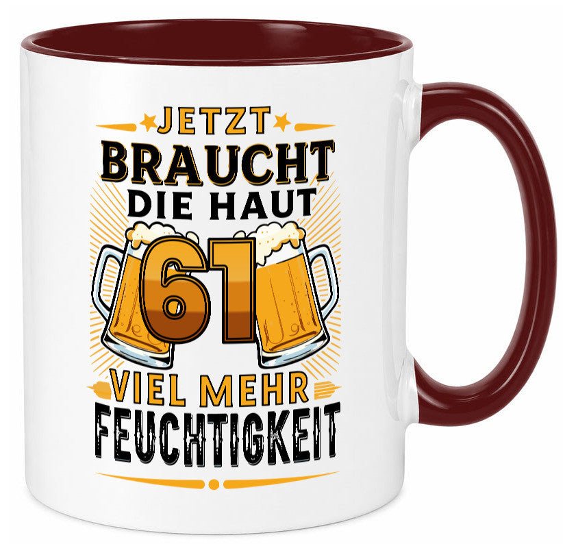61 braucht die haut mehr Feuchtigkeit | 61. Geburtstag Geschenkidee Humor Tasse