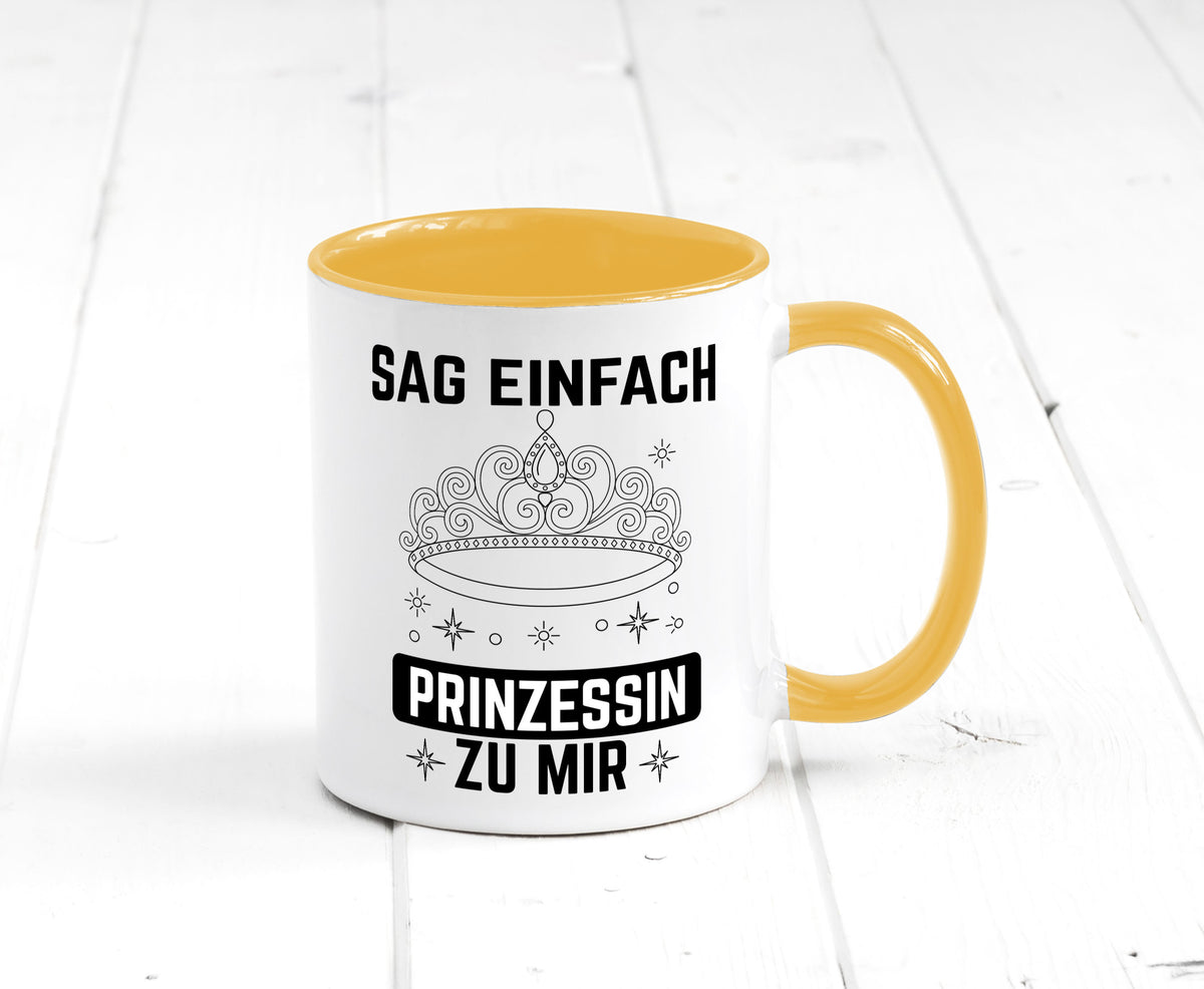 Sag einfach Prinzessin zu mir | Eure Meijestät Geschenkidee Humor Tasse
